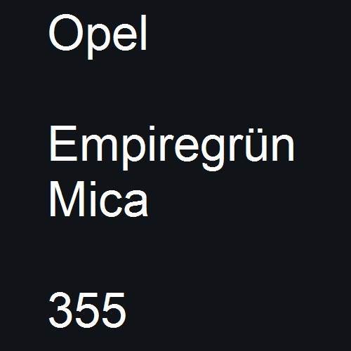 Opel, Empiregrün Mica, 355.